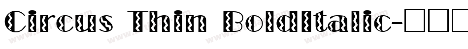 Circus Thin BoldItalic字体转换